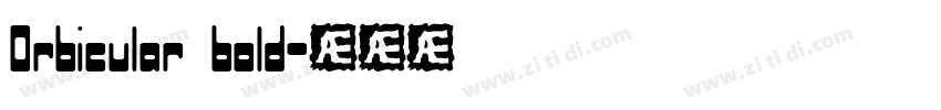 Orbicular bold字体转换